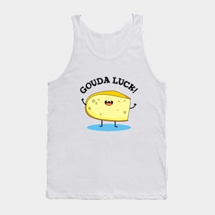 Gouda Luck Cute Cheese Pun Tank Top